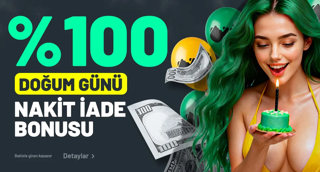 Bahis.com %100 Doğum Günü Nakit İadesi